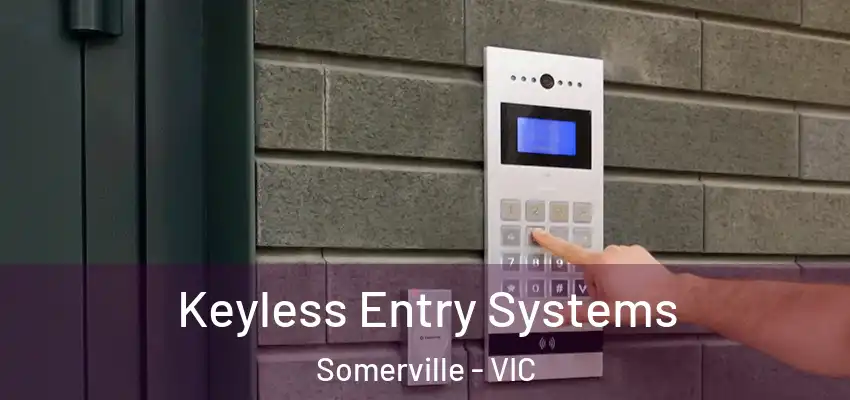 Keyless Entry Systems Somerville - VIC