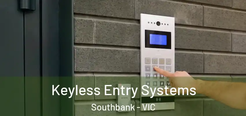 Keyless Entry Systems Southbank - VIC