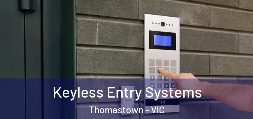 Keyless Entry Systems Thomastown - VIC