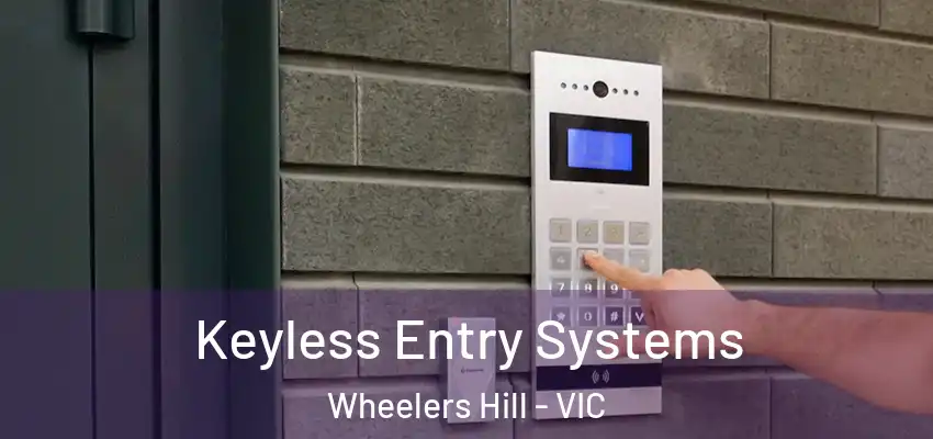 Keyless Entry Systems Wheelers Hill - VIC