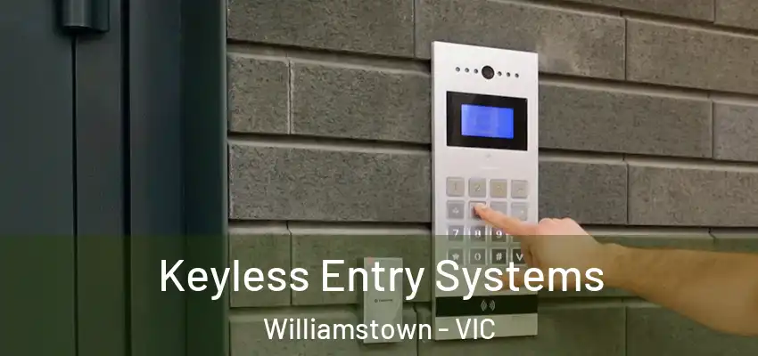  Keyless Entry Systems Williamstown - VIC