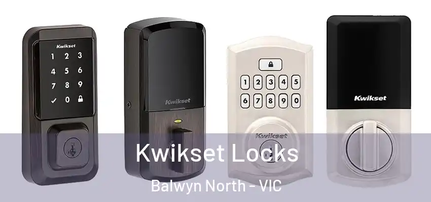 Kwikset Locks Balwyn North - VIC