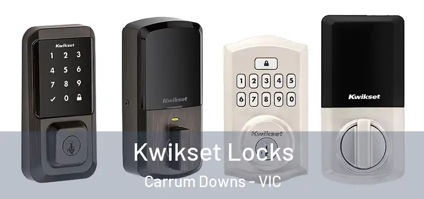  Kwikset Locks Carrum Downs - VIC