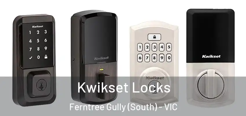 Kwikset Locks Ferntree Gully (South) - VIC