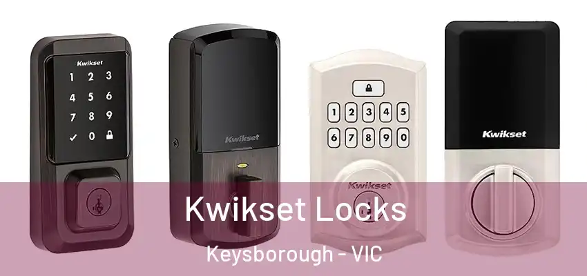 Kwikset Locks Keysborough - VIC