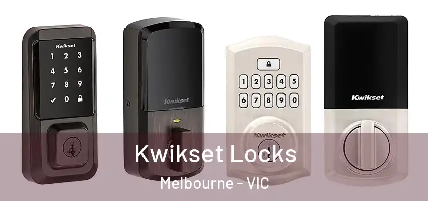 Kwikset Locks Melbourne - VIC