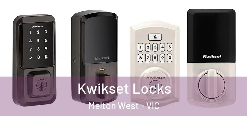 Kwikset Locks Melton West - VIC