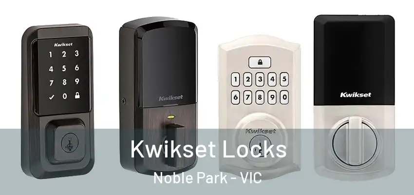 Kwikset Locks Noble Park - VIC