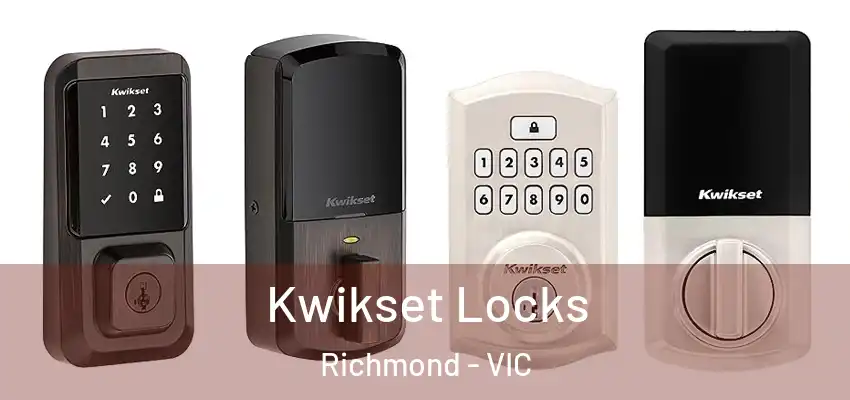 Kwikset Locks Richmond - VIC