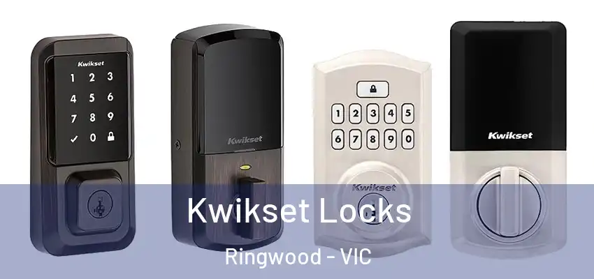 Kwikset Locks Ringwood - VIC