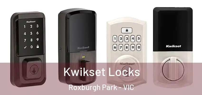 Kwikset Locks Roxburgh Park - VIC