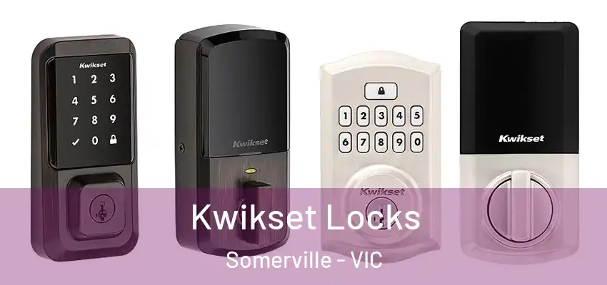 Kwikset Locks Somerville - VIC