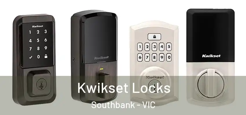 Kwikset Locks Southbank - VIC