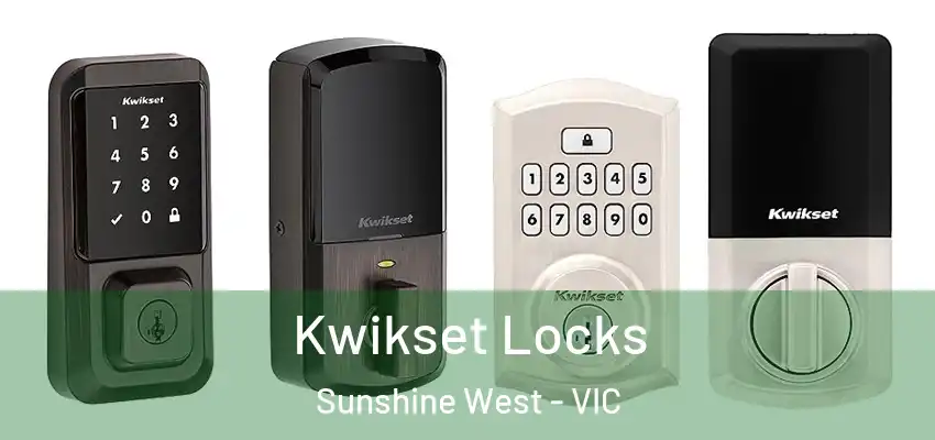 Kwikset Locks Sunshine West - VIC
