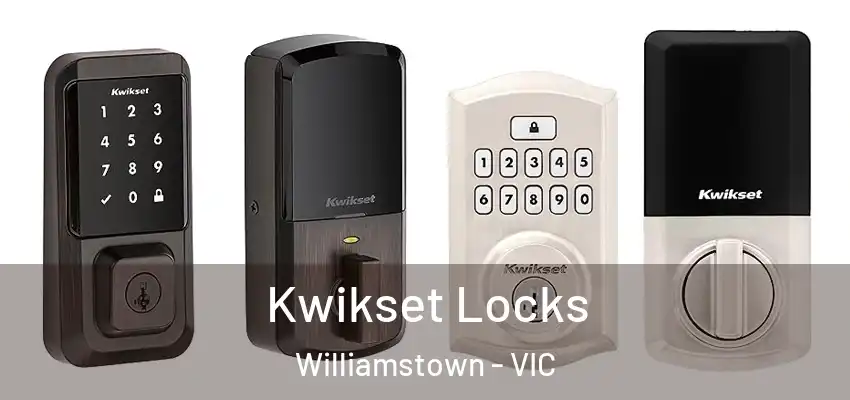 Kwikset Locks Williamstown - VIC