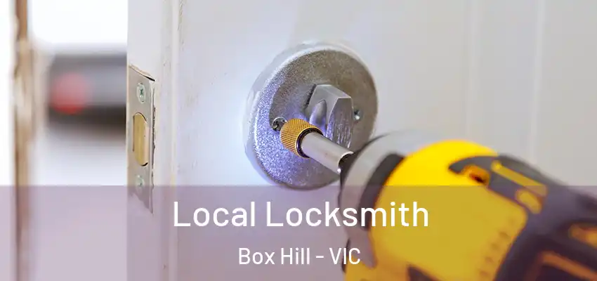 Local Locksmith Box Hill - VIC