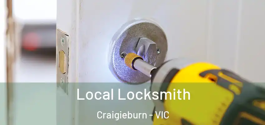 Local Locksmith Craigieburn - VIC