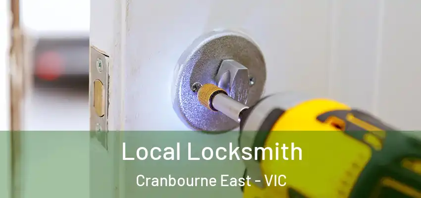 Local Locksmith Cranbourne East - VIC