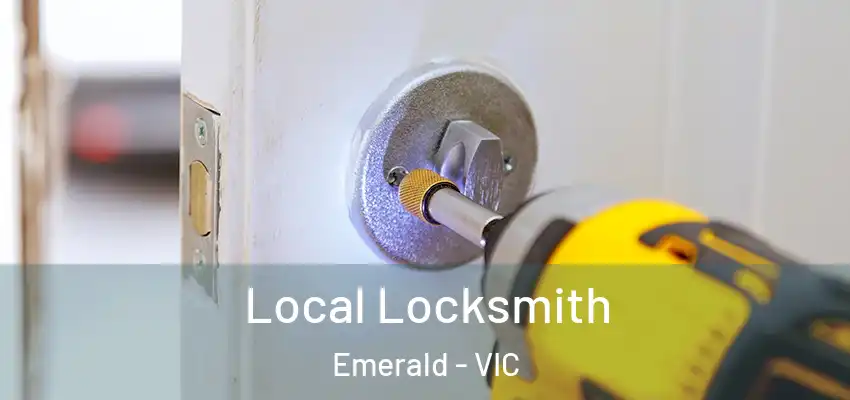 Local Locksmith Emerald - VIC