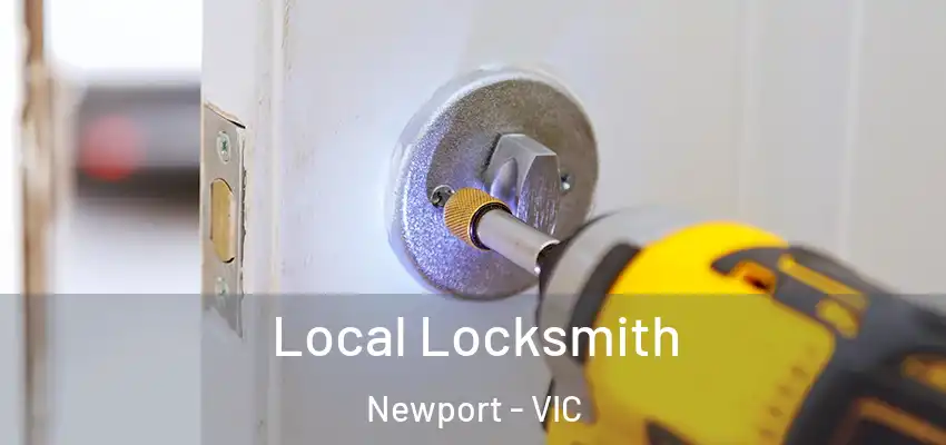 Local Locksmith Newport - VIC