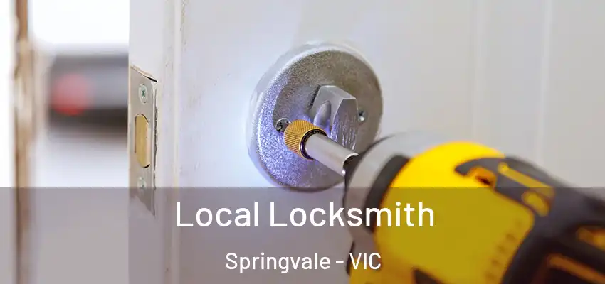 Local Locksmith Springvale - VIC