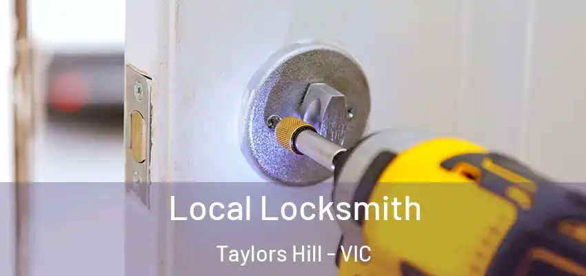 Local Locksmith Taylors Hill - VIC