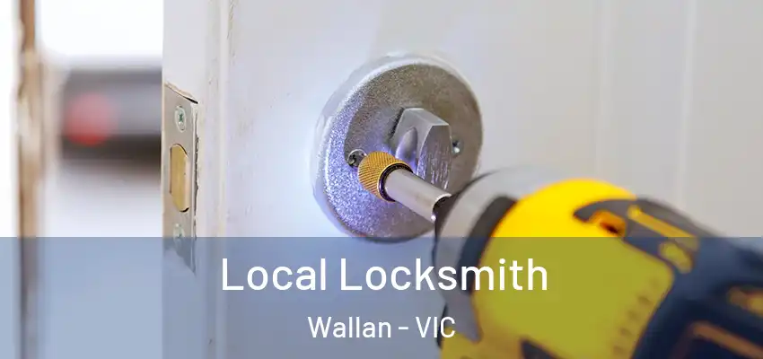 Local Locksmith Wallan - VIC