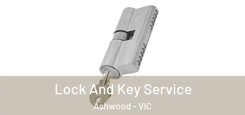 Lock And Key Service Ashwood - VIC