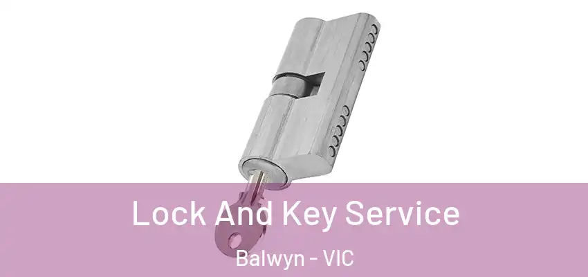 Lock And Key Service Balwyn - VIC