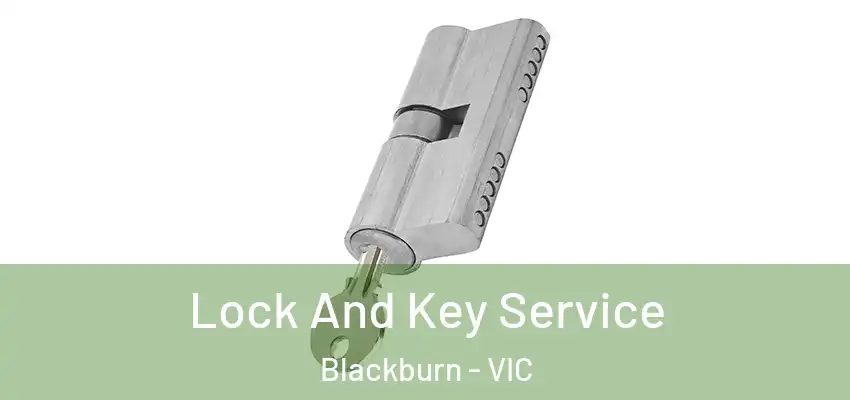 Lock And Key Service Blackburn - VIC