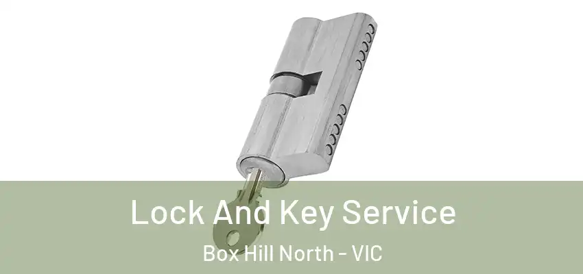 Lock And Key Service Box Hill North - VIC