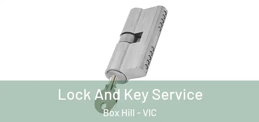 Lock And Key Service Box Hill - VIC