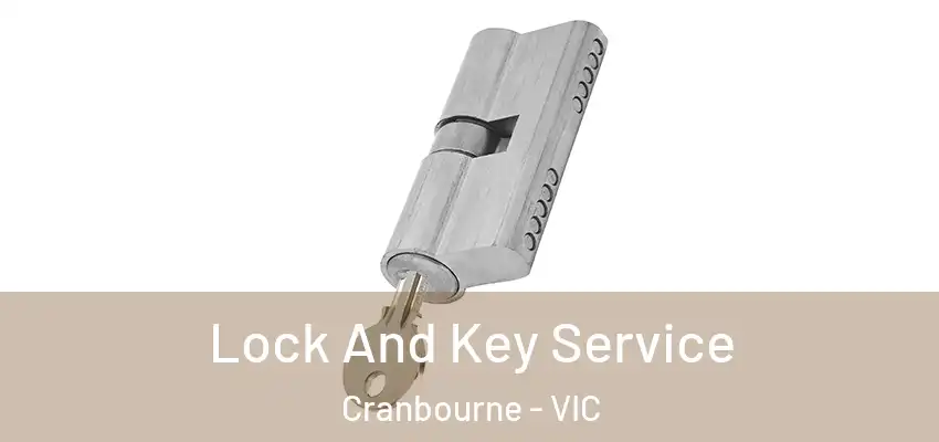 Lock And Key Service Cranbourne - VIC