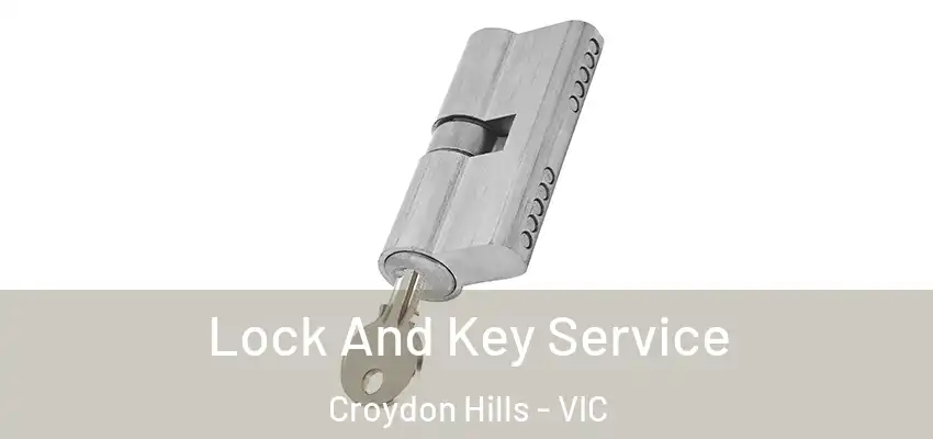 Lock And Key Service Croydon Hills - VIC