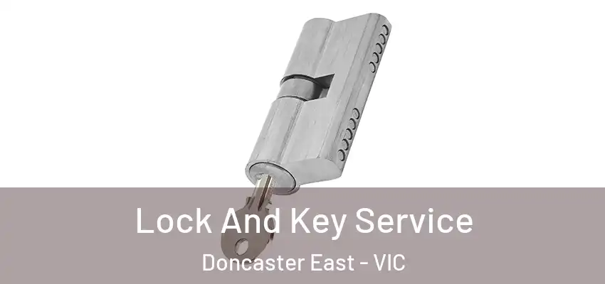 Lock And Key Service Doncaster East - VIC