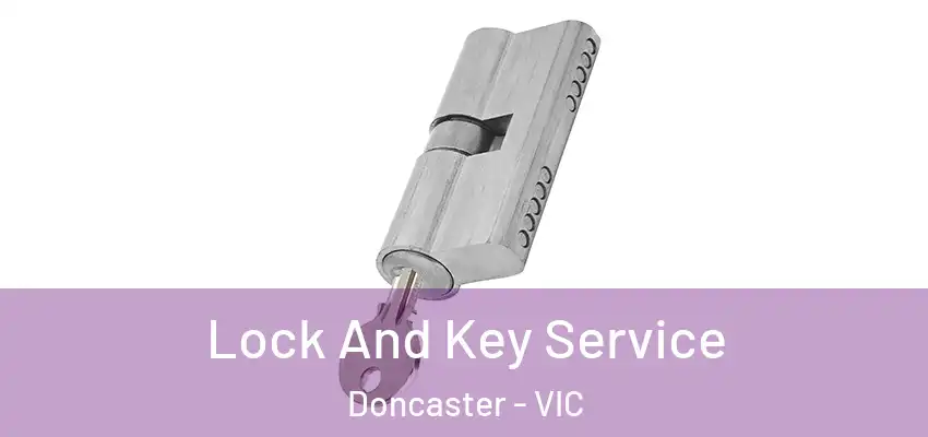 Lock And Key Service Doncaster - VIC