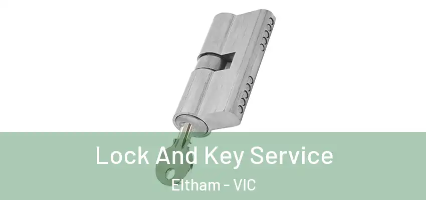 Lock And Key Service Eltham - VIC