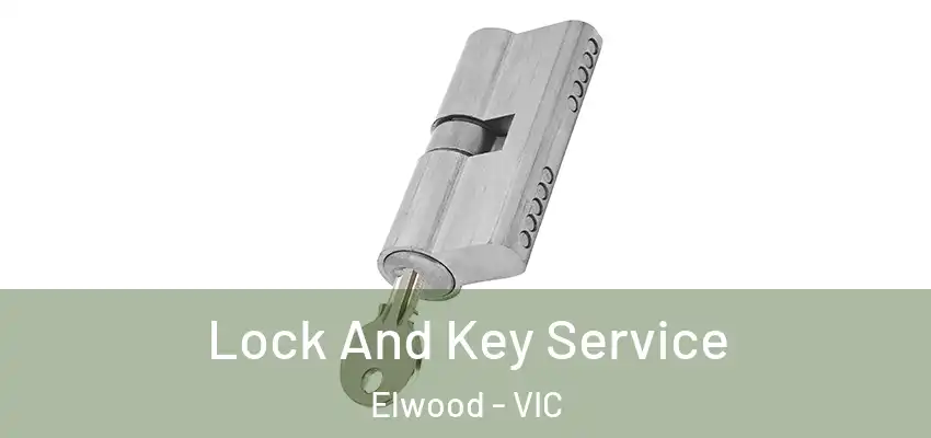 Lock And Key Service Elwood - VIC