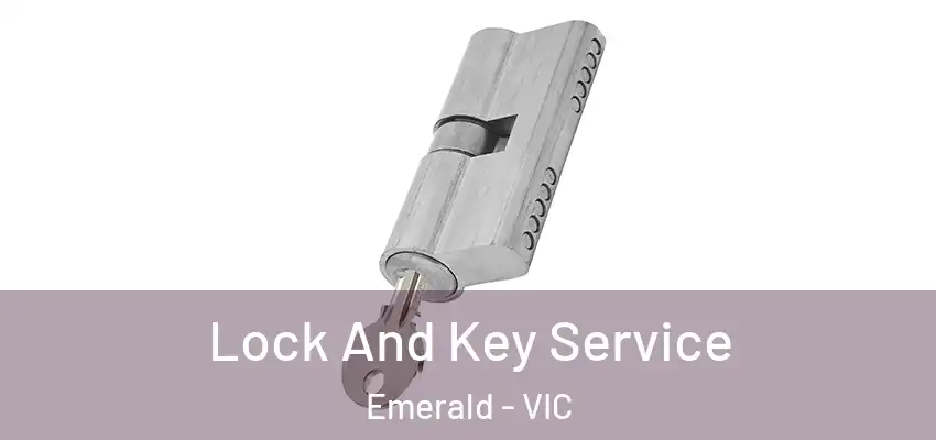 Lock And Key Service Emerald - VIC
