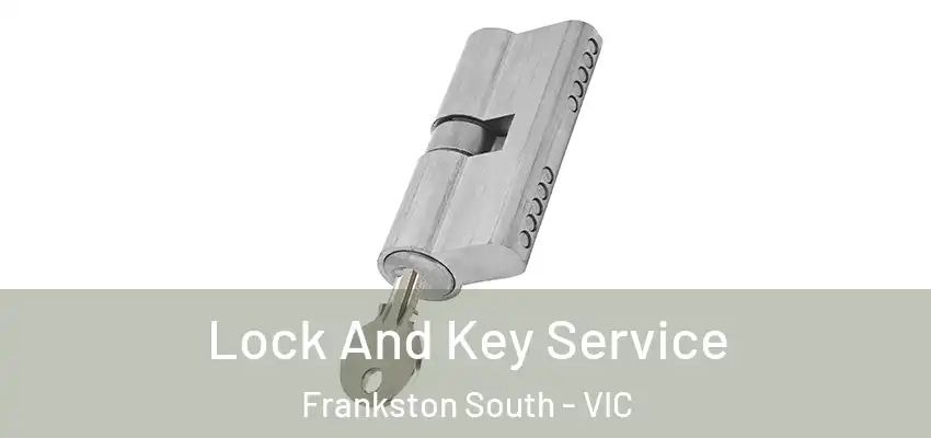 Lock And Key Service Frankston South - VIC