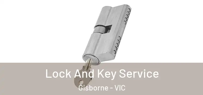 Lock And Key Service Gisborne - VIC