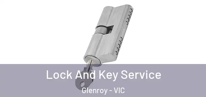 Lock And Key Service Glenroy - VIC