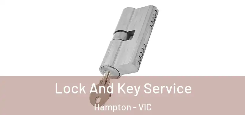 Lock And Key Service Hampton - VIC