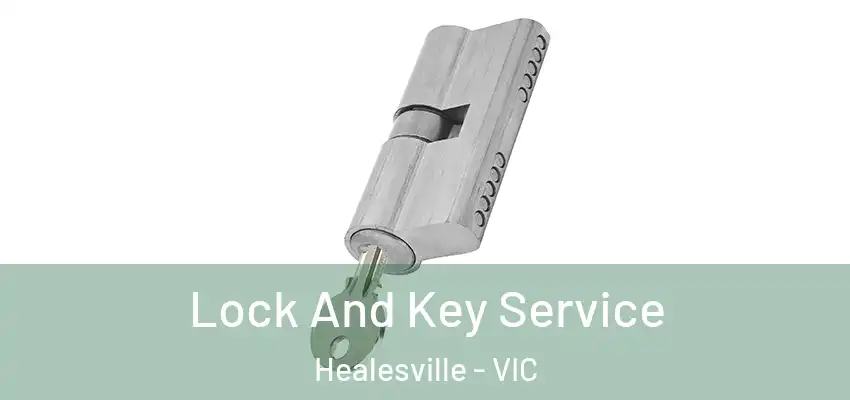  Lock And Key Service Healesville - VIC