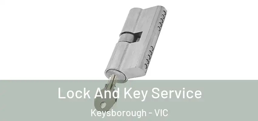 Lock And Key Service Keysborough - VIC