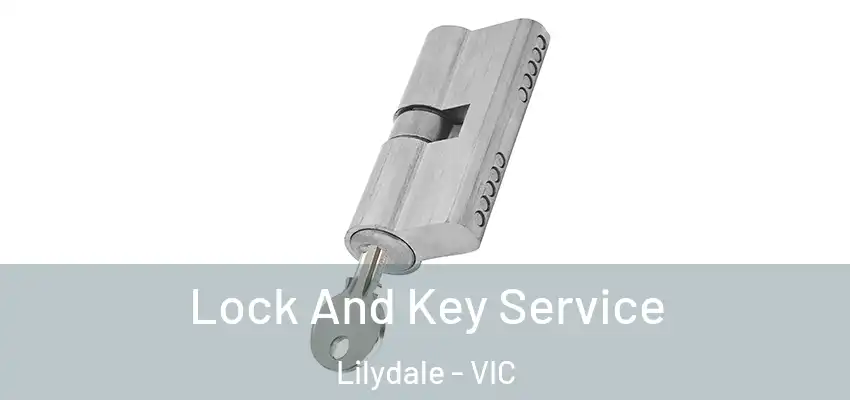 Lock And Key Service Lilydale - VIC
