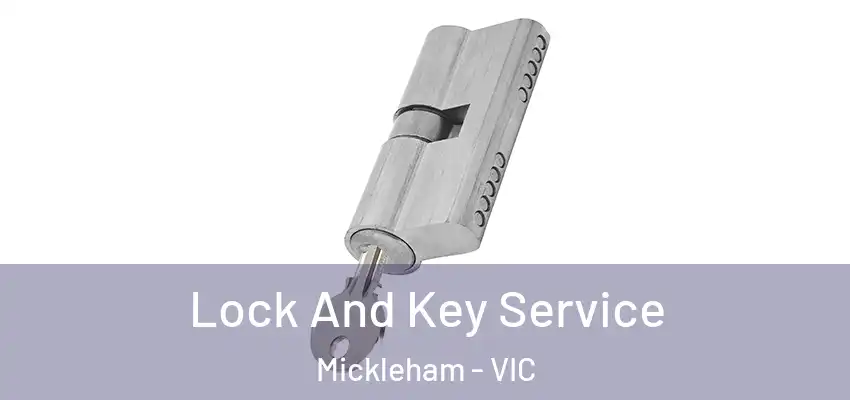 Lock And Key Service Mickleham - VIC