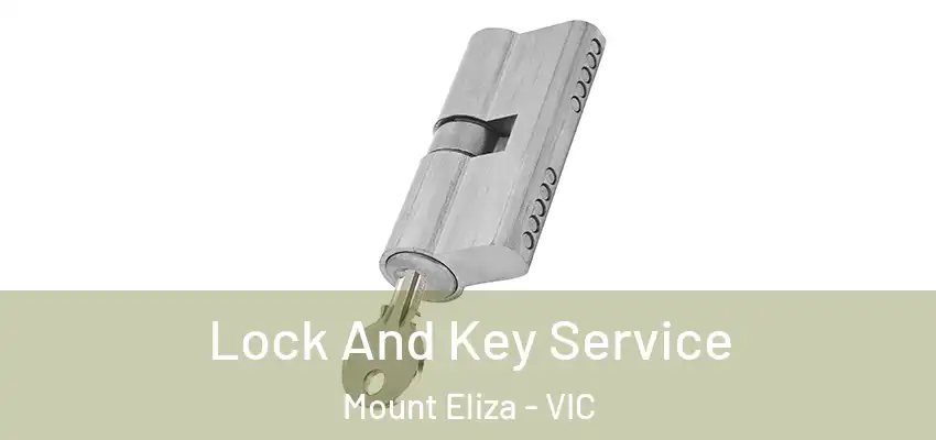 Lock And Key Service Mount Eliza - VIC