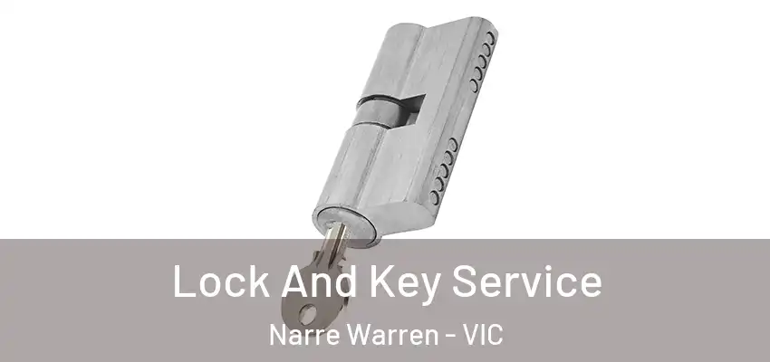 Lock And Key Service Narre Warren - VIC