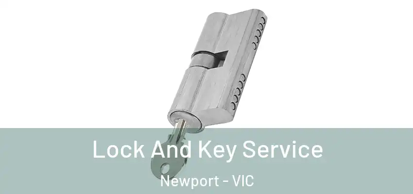 Lock And Key Service Newport - VIC